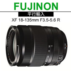 FUJIFILM XF 18-135mm F3.5-5.6 R LM OIS WR 廣角望遠變焦鏡*(平輸)-送抗UV鏡+拭鏡筆