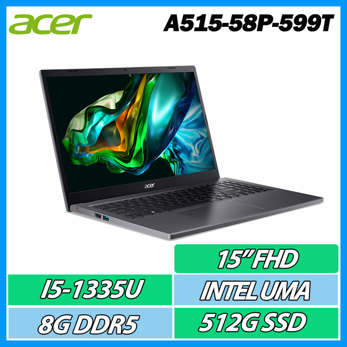 ACER A515-58P-599T 灰(i5-1335U/8G/512G PCIe/W11/FHD/15.6)筆電
