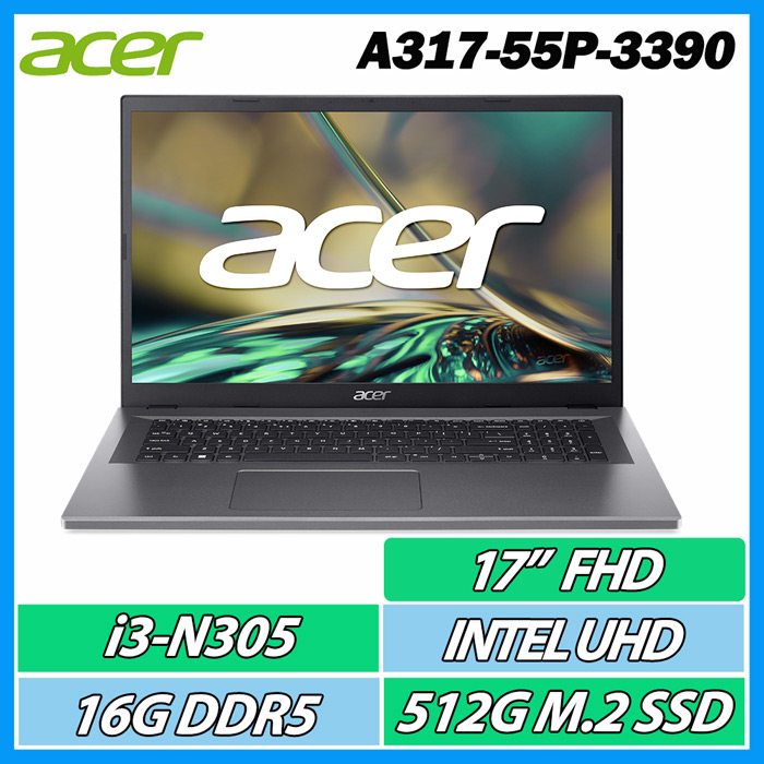 ACER A317-55P-3390 銀 i3-N305/16G DDR5/512GB SSD/Win11/17"FHD