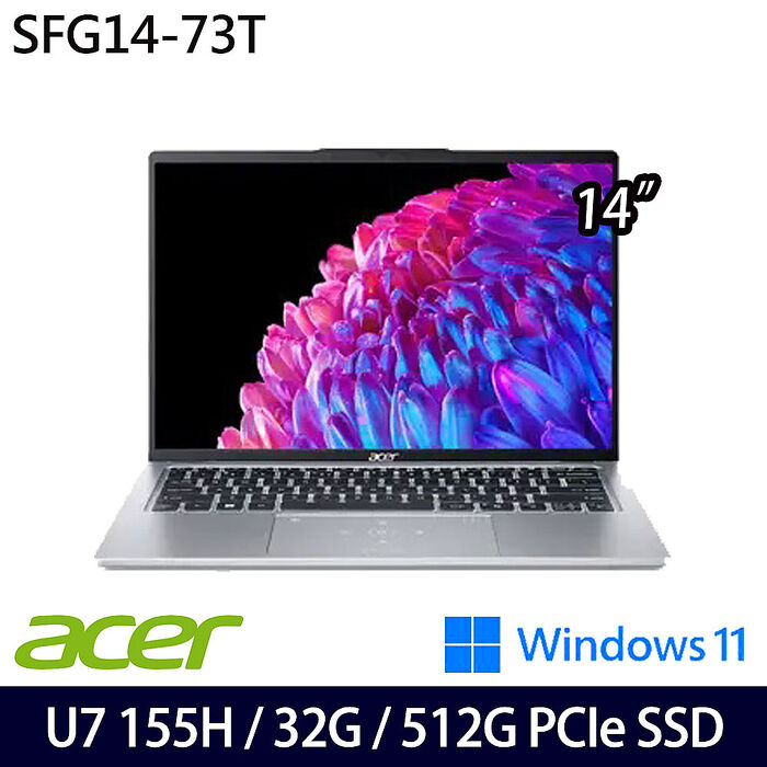 ACER 宏碁 SFG14-73T-79BT 14吋觸控效能筆電 Ultra 7 155H/32G/512G SSD/Win11