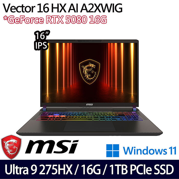 預購【送MSI原廠豪禮】MSI 微星 Vector 16 HX AI A2XWIG-014TW 16吋AI電競筆電 Ultra 9 275HX/16G/1TB/RTX5080/W11